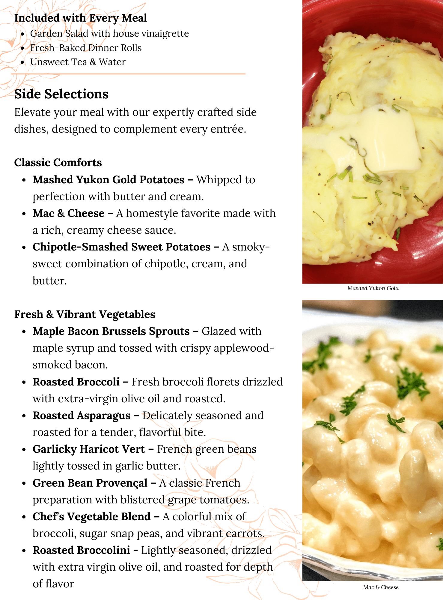 A restaurant menu featuring side selections. Classic Comforts include mashed Yukon gold potatoes, mac & cheese, and chipotle-smoked sweet potatoes. Fresh & Vibrant Vegetables include glazed carrots, roasted broccoli, asparagus, garlic French green beans, hericot vert, and broccolini.