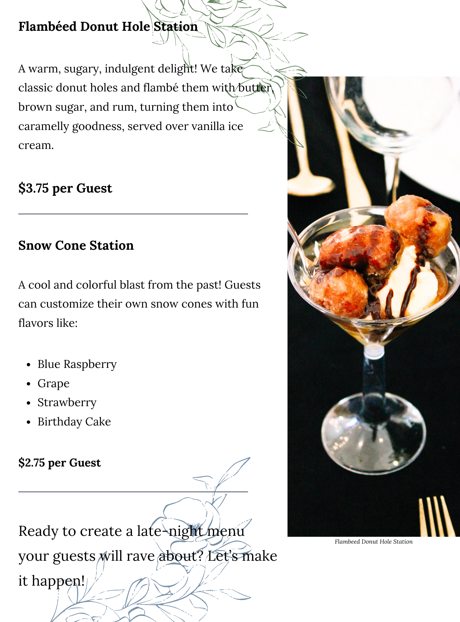 A martini glass with donut holes being flambéed, served over vanilla ice cream, next to a menu featuring Flambéed Donut Hole and Snow Cone Stations with various flavor options and pricing.