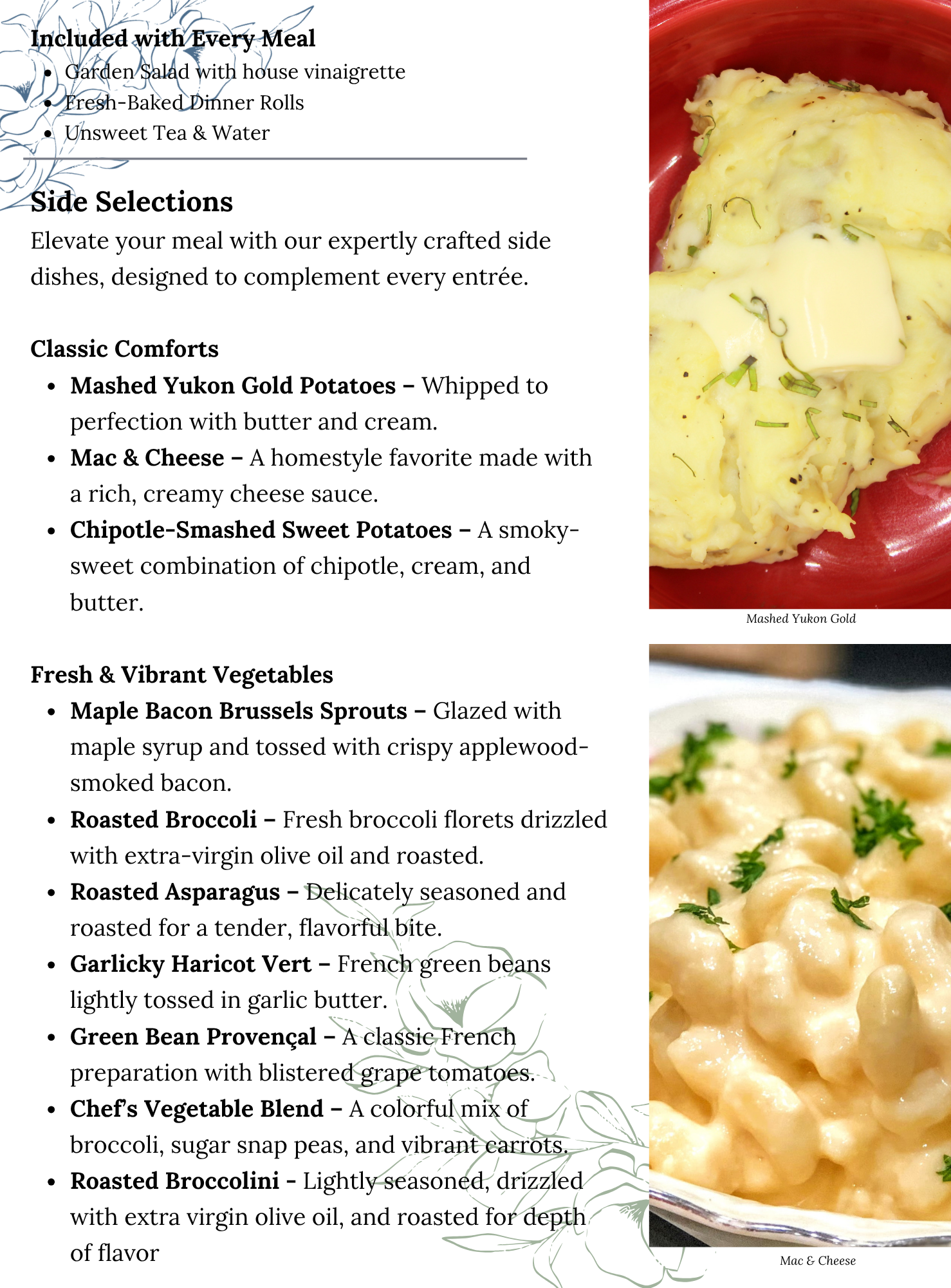 Plated Meal Menu 3 A restaurant menu listing classic comfort foods like mashed potatoes and sweet potatoes, and fresh vegetables like bacon brussels sprouts, roasted broccoli, asparagus, green beans, and broccolini.
